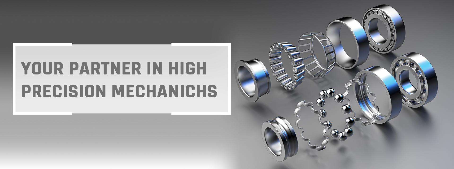 Your partner in High Precision Mechanichs